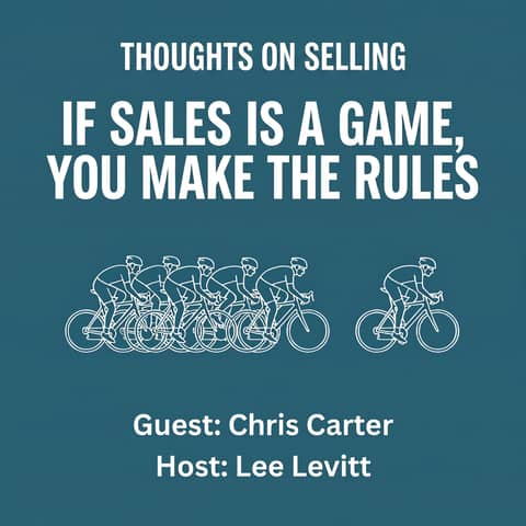 If Sales Is a Game, You Make the Rules — Chris Carter on AI, Preparation, and Winning on Your Terms