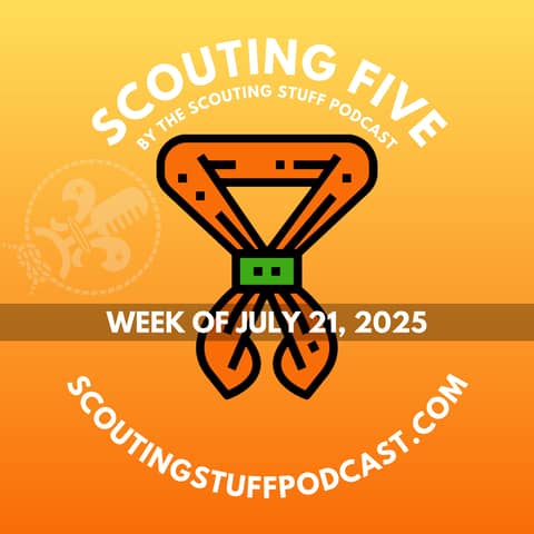 Scouting Five - Week of July 21, 2025