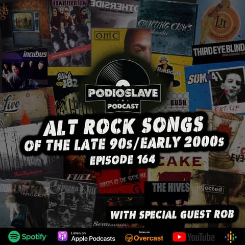 Ep 164: Rock Radio Songs w/Rob (Cypress Hill, Our Lady Peace, The Hives & more)