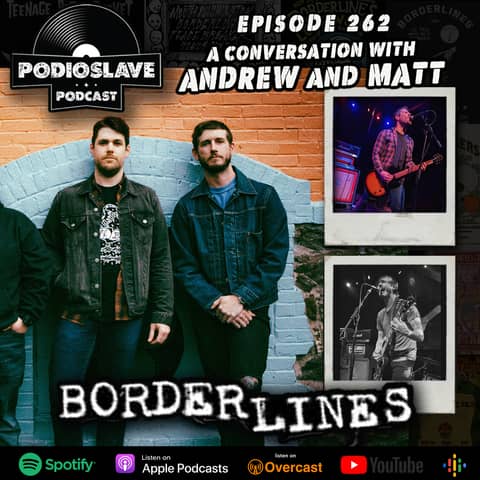 Ep 262: A Conversation with Matt and Andrew of Borderlines