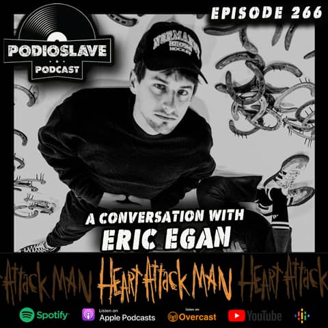 Ep 266: A Conversation with Eric Egan of Heart Attack Man