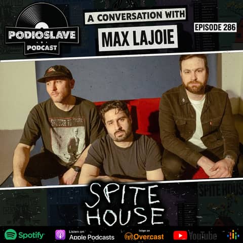 Ep 286: A (New) Conversation with Max Lajoie of Spite House
