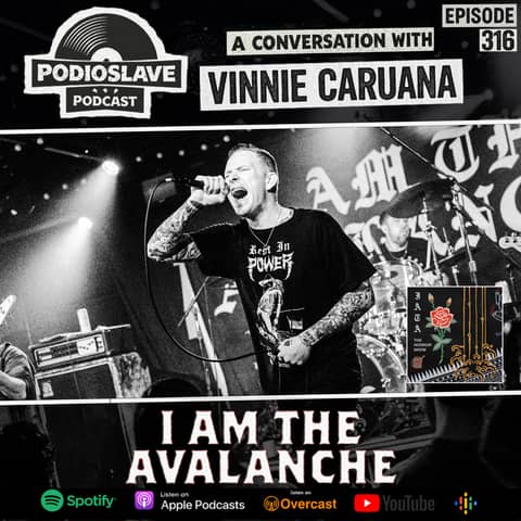 Ep 316: A (New) Conversation with Vinnie Caruana of I Am The Avalanche, The Movielife
