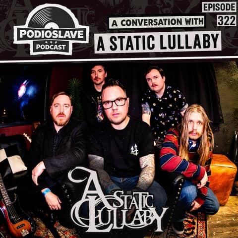 Ep 322: A Conversation with A Static Lullaby