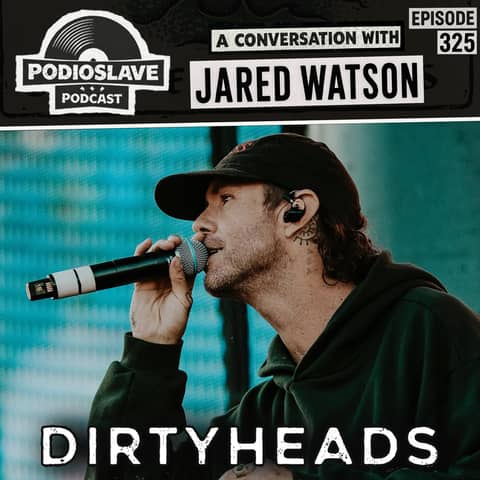 Ep 325: A Conversation with Jared Watson of Dirty Heads Ep 325: A Conversation with Jared Watson of Dirty Heads
