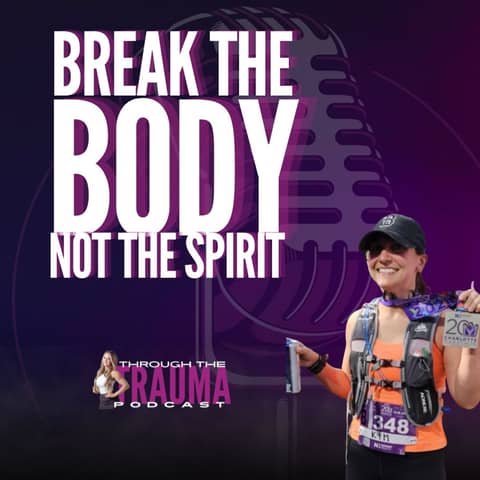 Break The Body, But Never the Spirit