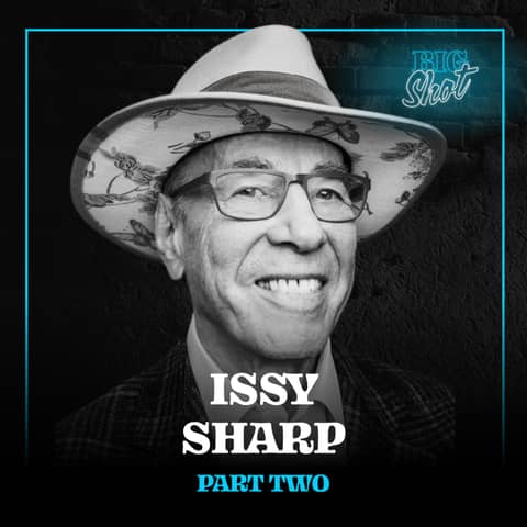 An Unfiltered Conversation With The Founder of The Four Seasons: Issy Sharp (Part 2)