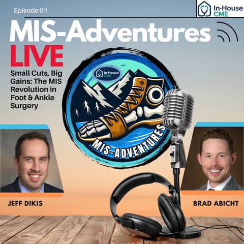 MIS-Adventures S2.E37 - Small Cuts, Big Gains: The MIS Revolution in Foot & Ankle Surgery