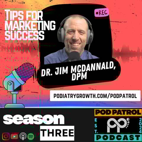 S3.E3 - Marketing Mastery: How to Rank #1 with Jim McDannald, DPM