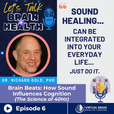 Brain Beats: How Sound Influences Cognition with Dr. Richard Gold