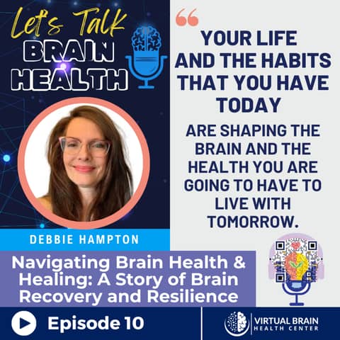 Navigating Brain Health & Healing: Debbie Hampton’s Story of Brain Recovery and Resilience