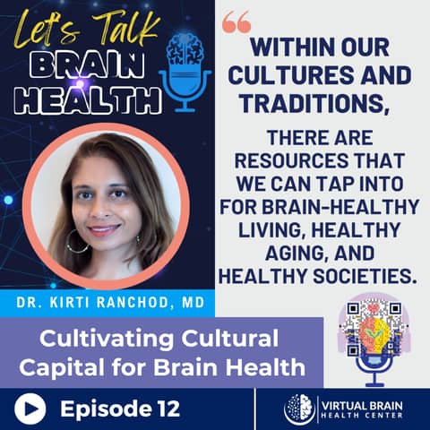Cultivating Cultural Capital for Brain Health: Insights from Dr. Kirti Ranchod