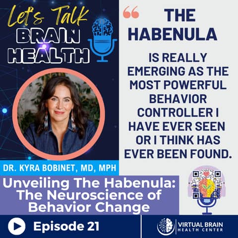 Unveiling The Habenula: The Neuroscience of Behavior Change with Dr. Kyra Bobinet, MD, MPH