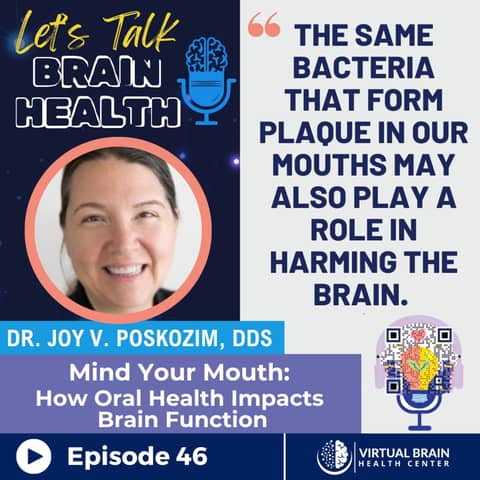 Mind Your Mouth: How Oral Health Impacts Brain Function with Dr. Joy Poskozim, DDS