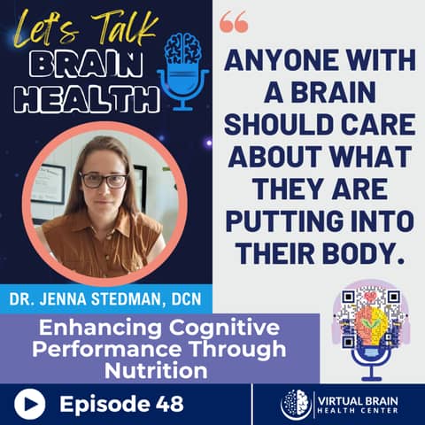 Enhancing Cognitive Performance Through Nutrition with Dr. Jenna Stedman, DCN