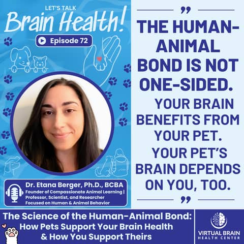 The Science of the Human-Animal Bond: How Pets Support Your Brain Health & How You Support Theirs with Dr. Etana Berger, Ph.D.