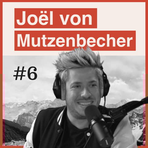 #6 - Joël von Mutzenbecher: Kindheitstraum Comedian, Standup Kreativprozess, Work-Life Balance