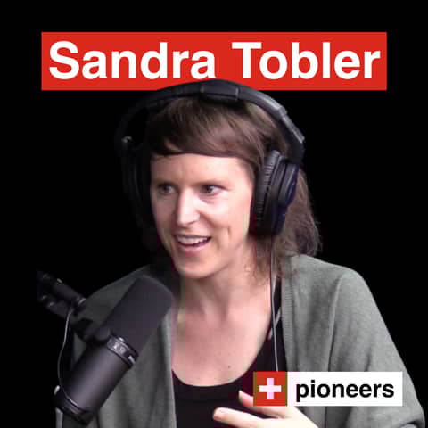 #12 - Unternehmerin: Innovation braucht Raum zum Scheitern | Sandra Tobler