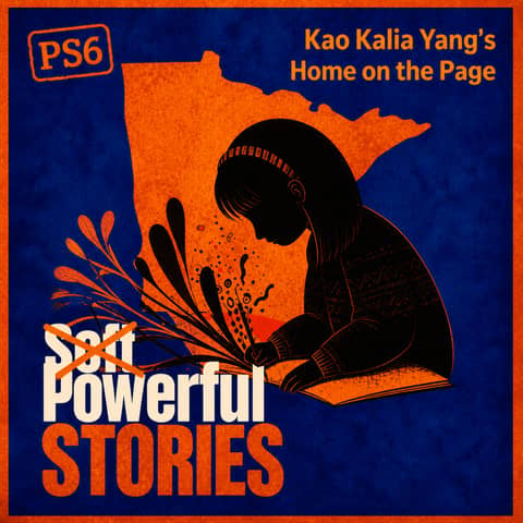 PS6 - Kao Kalia Yang's Home on the Page (Powerful Stories #6)