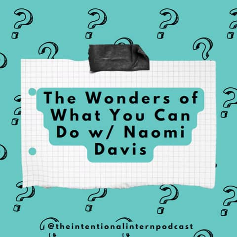 The Wonders of What Can't You Do w/Naomi Davis