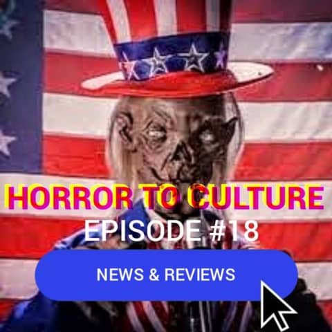 HORROR TO CULTURE 18