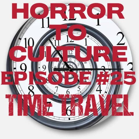 HORROR TO CULTURE 25