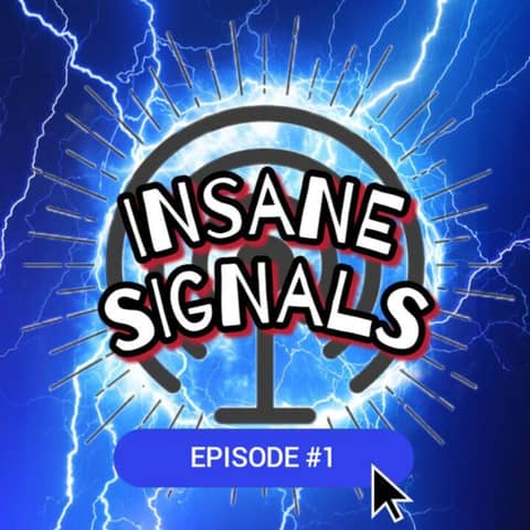 INSANE SIGNALS 1