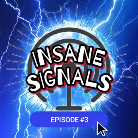 INSANE SIGNALS 3