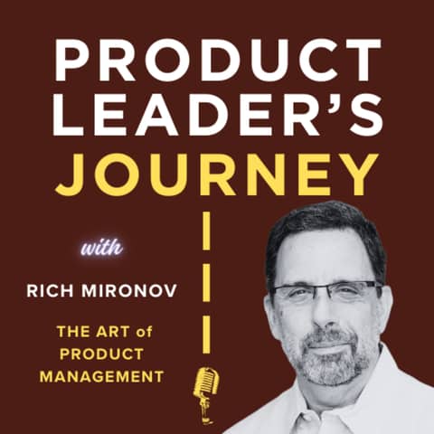 S2E1 - Rich Mironov, Author of The Art of Product Management - What Product Leaders Owe Their Teams
