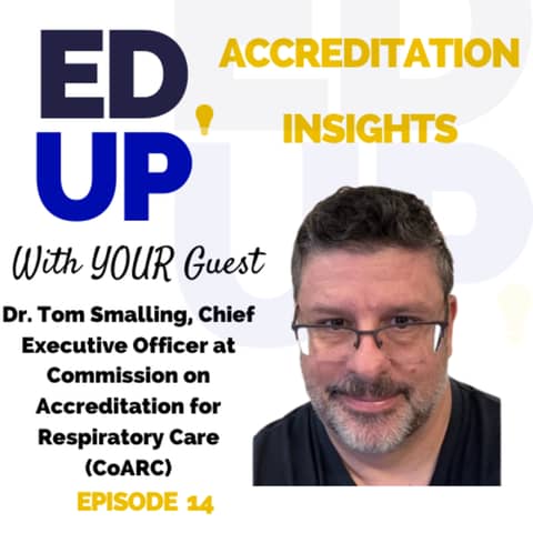 14. Breathing New Life into Education: A Conversation on Respiratory Care Accreditation with Dr. Tom Smalling