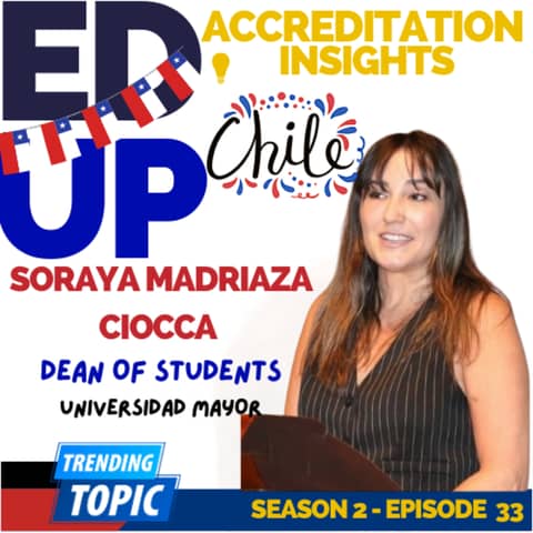 33. Accreditation & Inclusion with Soraya Madriaza Ciocca