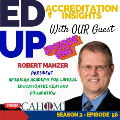 56. Depoliticizing Accreditation: Faculty Governance & Academic Excellence with Robert Manzer