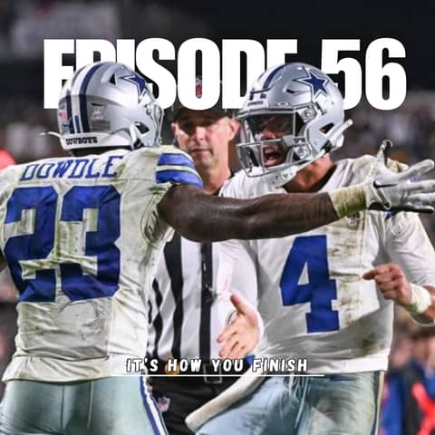 Episode 56: It’s How You Finish