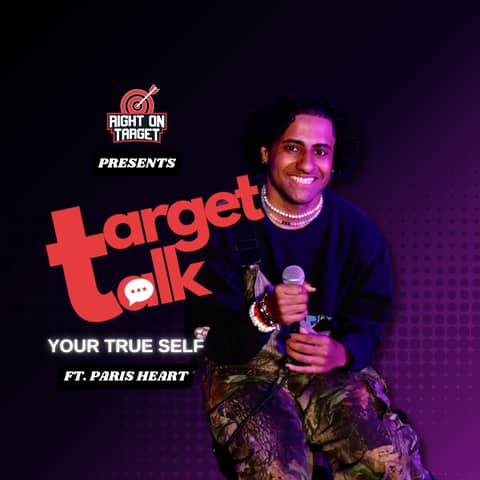 Target Talk - “Your True Self” featuring Paris Heart