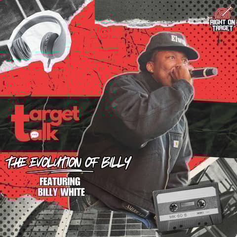 Target Talk - “The Evolution of Billy” featuring Billy White