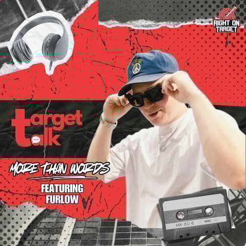 Target Talk - “More Than Words” featuring Furlow