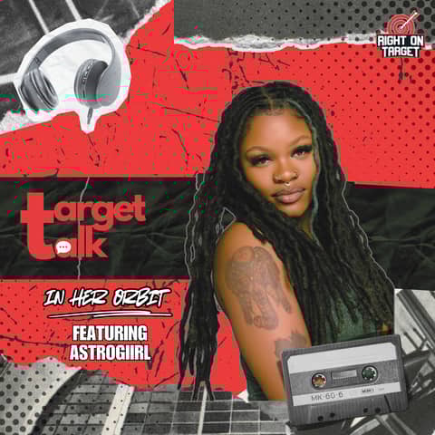 Target Talk - “In Her Orbit” featuring Astrogiirl