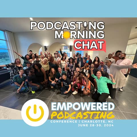 Empowered Podcasting Conference Recap