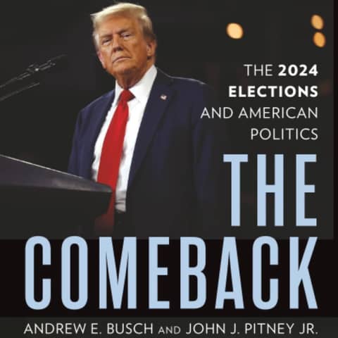 The Comeback. The 2024 Elections and American Politics. Talking with co-author Jack Pitney.