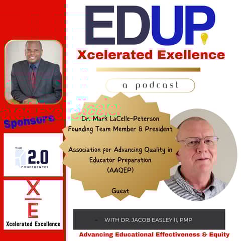 Dr. Mark LaCelle-Peterson—Leading Equity and Effectiveness in Educator Preparation through Accreditation (Part 2 of 2)