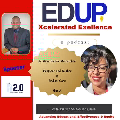 Dr. Rosa Rivera-McCutchen—Radical Care for Leading Justice in Urban Schools