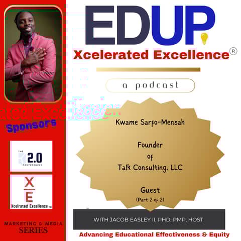 Kwame Sarfo-Mensah—Identity and Learning to Relearn for Affirming Classrooms (Part 2 of 2)