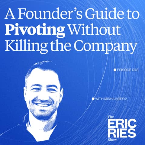 A Founder’s Guide to Pivoting Without Killing the Company | Misha Esipov