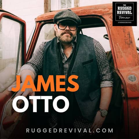 James Otto - #1 Hits, Grammy Nominations & Going Solo | Rugged Revival