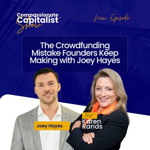 The Crowdfunding Mistake Founders Keep Making with Joey Hayes
