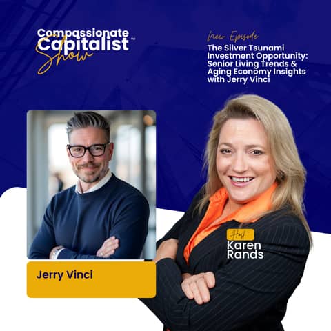 The Silver Tsunami Investment Opportunity: Senior Living Trends & Aging Economy Insights with Jerry Vinci