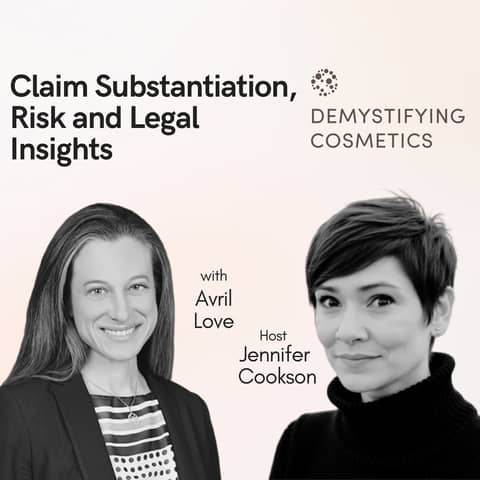Navigating Beauty Industry Regulations: Claim Substantiation, Risk, and Legal Insights with Avril Love