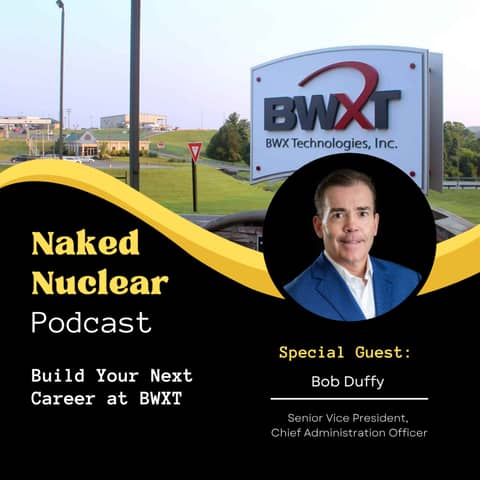 Build Your Next Career at BWXT: Job Talk with Bob Duffy