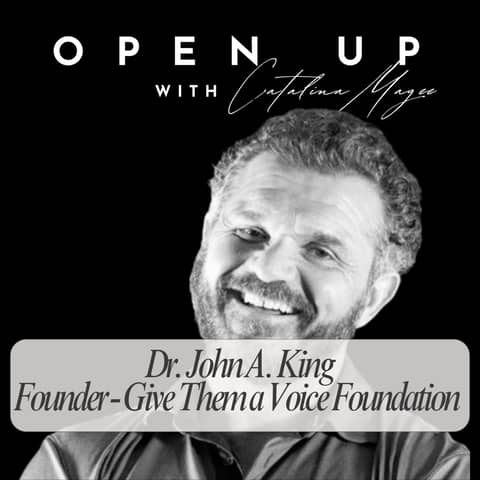 Open Up - Guest: Dr. John A King