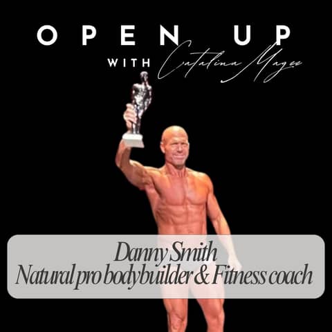 Open Up - Guest: Danny Smith